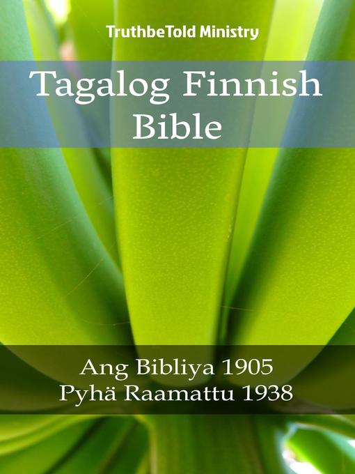 Title details for Tagalog Finnish Bible by TruthBeTold Ministry - Available